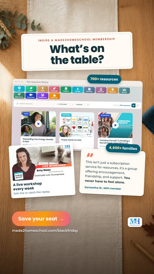 A fall table with a screenshot of the Made2Homeschool resource library, a live workshop card and a member quote. Text reads: Inside a Made2Homeschool membership. What’s on the table? 700+ resources. 4,600+ families. A live workshop every week. Quote from Samantha W., M2H member: You never have to feel alone. Save your seat. made2homeschool.com/blackfriday.