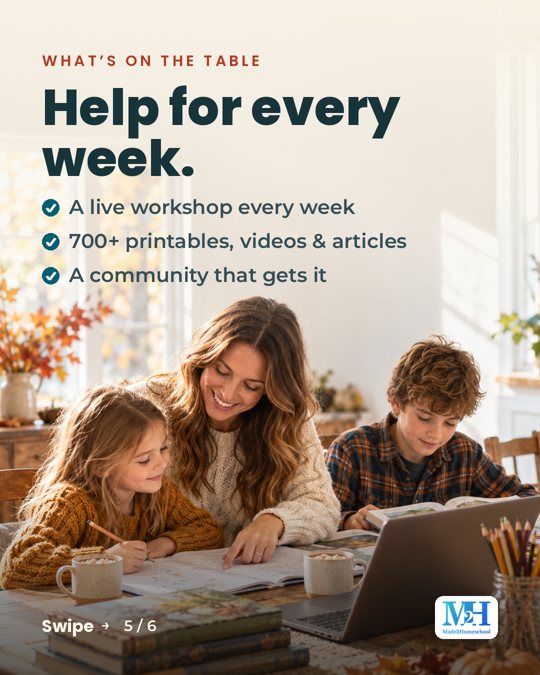 A smiling mom with her two children working at a table with books and a laptop. Text reads: What’s on the table. Help for every week. A live workshop every week. 700+ printables, videos and articles. A community that gets it.