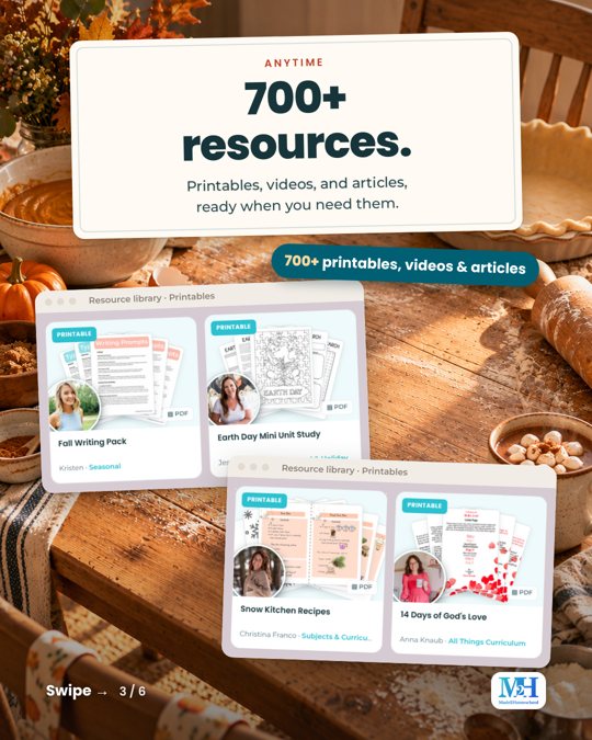Screenshots of printables from the resource library on a fall table. Text reads: Anytime. 700+ resources. Printables, videos, and articles, ready when you need them.